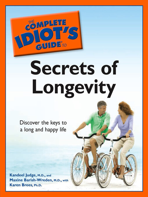 Title details for The Complete Idiot's Guide to the Secrets of Longevity by Kandeel Judge M.D. - Available